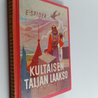 E. Spider : Kultaisen taljan laakso : seikkailuromaani - pikkukuva 1