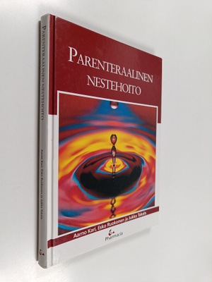 Esko Ruokonen ym. : Parenteraalinen nestehoito - perustie...