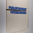 Martti (toim.) Haavisto : Puolustusvoimat 2000-luvun yhte... - pikkukuva 1
