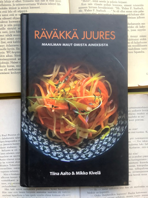 Räväkkä juures: maailman maut omista aineksista (sid.)