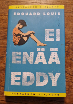 Edouard Louis: Ei enää Eddy (kovakantinen)