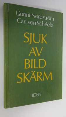 Gunni Nordström : Sjuk av bild skärm