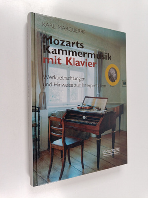 Karl Marguerre : Mozarts Kammermusik mit Klavier - Werkbe...