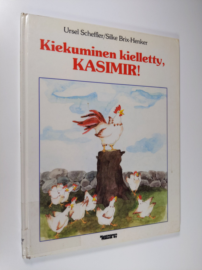 Ursel Scheffler : Kiekuminen kielletty, Kasimir!