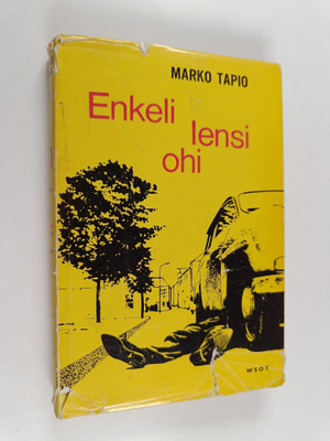 Marko Tapio : Enkeli lensi ohi : salapoliisiromaani