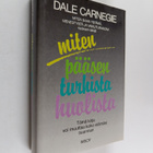 Dale Carnegie : Miten pääsen turhista huolista : elämisen... - pikkukuva 1