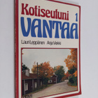 Kotiseutuni Vantaa 1 : Historian lukemisto 5. ja 6. luokalle - pikkukuva 1