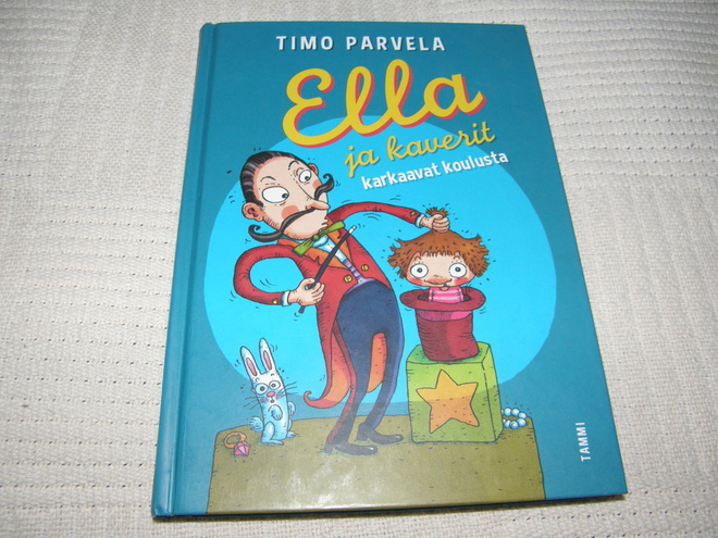Timo Parvela Ella ja kaverit karkaavat koulusta