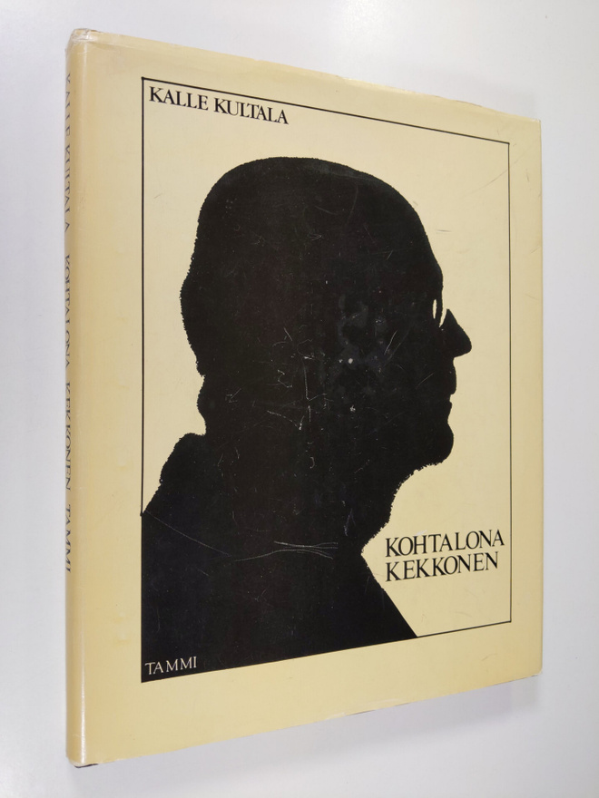 Kalle Kultala : Kohtalona Kekkonen