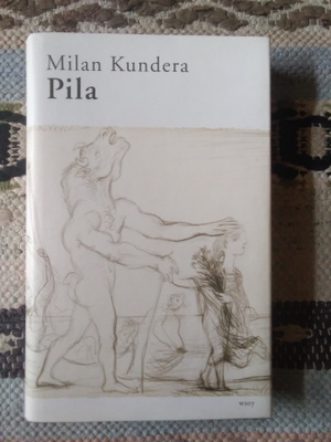 Milan Kundera: Pila