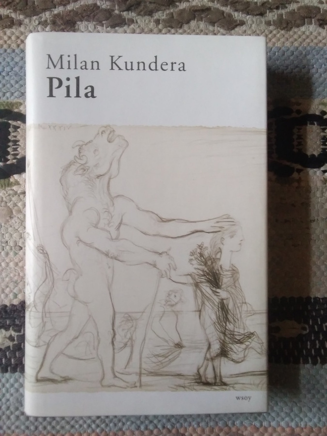Milan Kundera: Pila