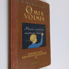 K. Merikoski : Omin voimin : kansakoulun kirjoitus- ja ki... - pikkukuva 1