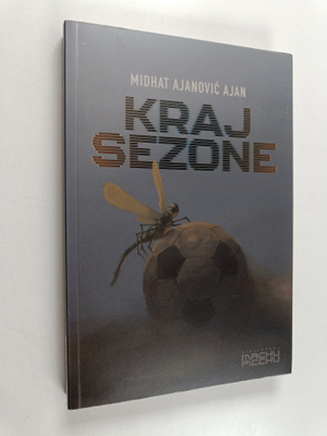 Midhat Ajanovic : Kraj sezone : roman