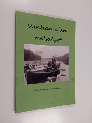 Vanhan ajan metsätyöt