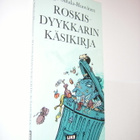 Siltala-Huovinen: ROSKISDYYKKARIN KÄSIKIRJA (Sis.postikulut) - pikkukuva 1
