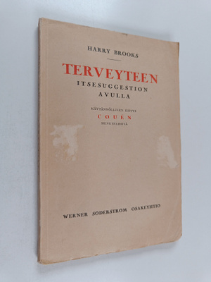 C. Harry. Brooks : Terveyteen itsesuggestion avulla : Emi...