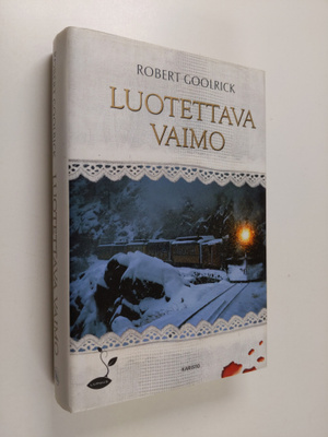 Robert Goolrick : Luotettava vaimo