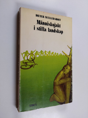 Dieter Wellershoff : Människojakt i stilla landskap