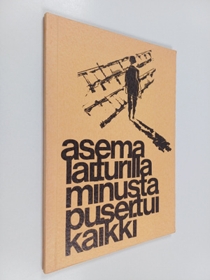 Asemalaiturilla minusta pusertui kaikki