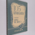 Aapeli Vuoristo : 105 kitaralaulua - pikkukuva 1