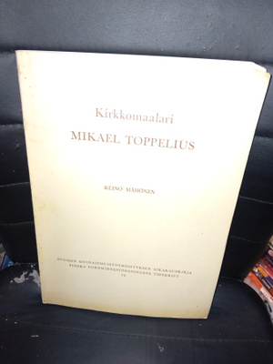 Mähönen : Kirkkomaalari Mikael Toppelius ( SIS POSTIKULU )