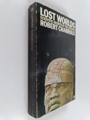 Robert Charroux : Lost worlds : scientific secrets of the...