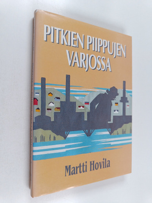 Martti Hovila : Pitkien piippujen varjossa