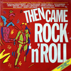 Various  - Then Came Rock 'N' Roll LP - pikkukuva 1