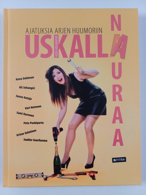 Heidi Holmavuo : Uskalla nauraa : ajatuksia arjen huumoriin