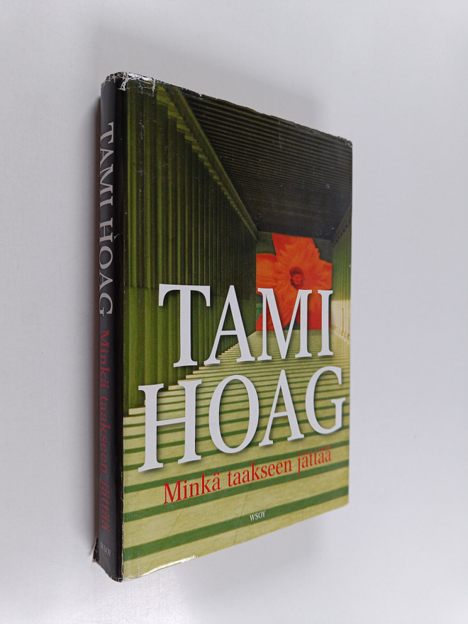 Tami Hoag : Minkä taakseen jättää
