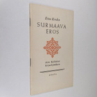 Eino Krohn : Surmaava Eros : Aino Kallaksen kirjailijakuva - pikkukuva 1