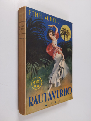 Ethel M. Dell : Rautaverho