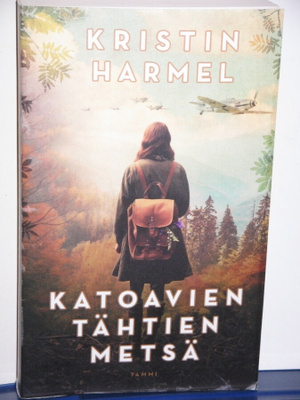 Kristin Harmel : KATOAVIEN TÄHTIEN METSÄ