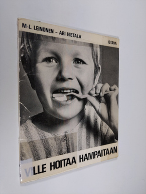 Marja-Liisa Leinonen : Ville hoitaa hampaitaan