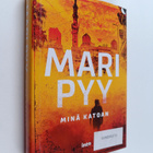 Mari Pyy : Minä katoan (signeerattu) - pikkukuva 1