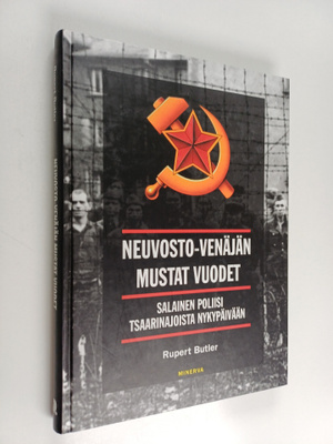 Rupert Butler : Neuvosto-Venäjän mustat vuodet : salainen...