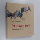 Outi Lauhakangas : Parempi pyy pivossa : Sananparsiopas - pikkukuva 1