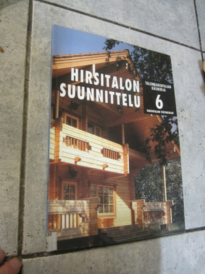 hirsitalon suunnittelu - talonrakentajan käsikirja 6