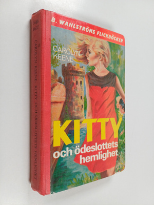 Carolyn Keene : Kitty och ödeslottets hemlighet