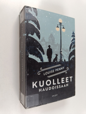 Louise Penny : Kuolleet haudoissaan