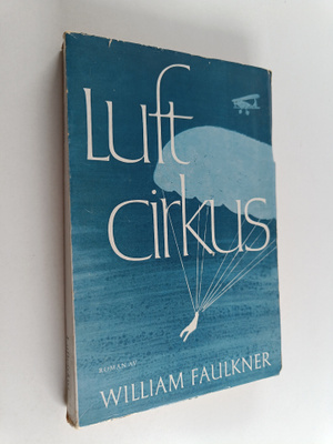 William Faulkner : Luftcirkus : roman