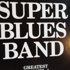 SINGLE- LEVY: SUPER BLUES BAND: GREATEST HITS VOL. 1 - pikkukuva 1