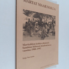 Teija Norvanto : Martat maailmalla : Marttaliiton kehitys... - pikkukuva 1