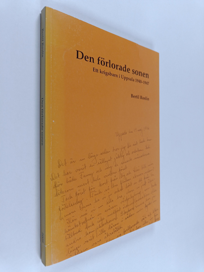 Bertil Roslin : Den förlorade sonen : ett krigsbarn i Upp...