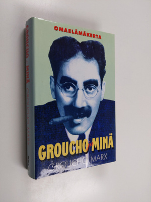 Groucho Marx : Groucho ja minä : omaelämäkerta