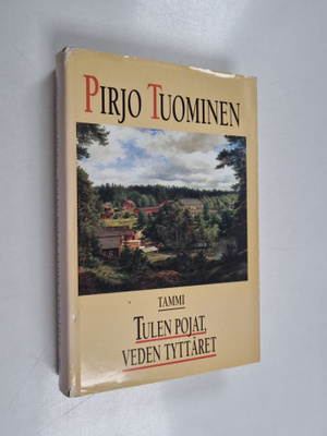 Pirjo Tuominen : Tulen pojat, veden tyttäret : romaani Ve...