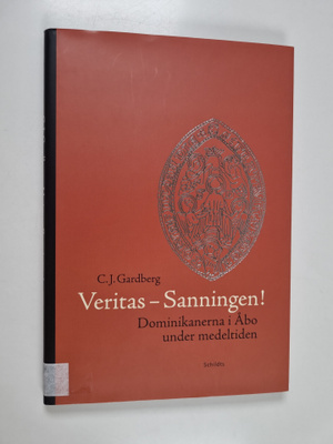 C. J. Gardberg : Veritas - sanningen! : dominikanerna i Å...
