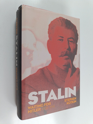 Stephen Kotkin : Stalin, Vol. 2 : Waiting for Hitler, 192...