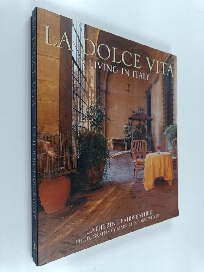 Mark Luscombe-Whyte ym. : La Dolce Vita - Living in Italy