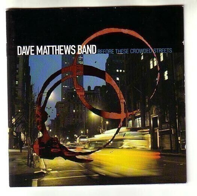 cd, Dave Matthews Band: Before These Crowded Streets [jazz,